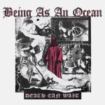 American melodic post-hardcore outfit BEING AS AN OCEAN will release album 'Death Can Wait'
