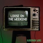 UAE based hard rock act KARMAN LINE will release single/video 'Loose On The Weekend'