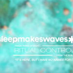 Australian post-rock trio SLEEPMAKESWAVES has released single 'Ritual Control'