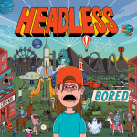 British Alt Rock/Pop/Punk/Ska act HEADLESS will release single 'Bored'