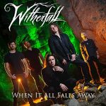 American dark melodic metal band WITHERFALL has released single/video 'When It All Falls Away'