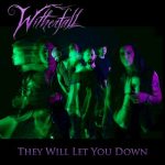 American dark melodic metal group WITHERFALL has released single/video 'They Will Let You Down'