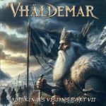 Spanish power metal band VHÄLDEMAR has released single/video 'Old King´s Visions (Part VII)'
