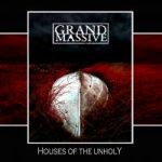 German stoner metal act GRAND MASSIVE will release album 'Houses of the Unholy'