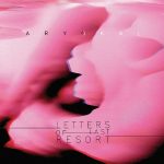 Finnish electro group ARYOKAL has released album 'LETTERS OF LAST RESORT'