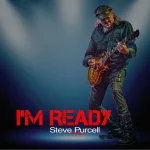 American hard rock artist STEVE PURCELL has released single/video 'I'm Ready'